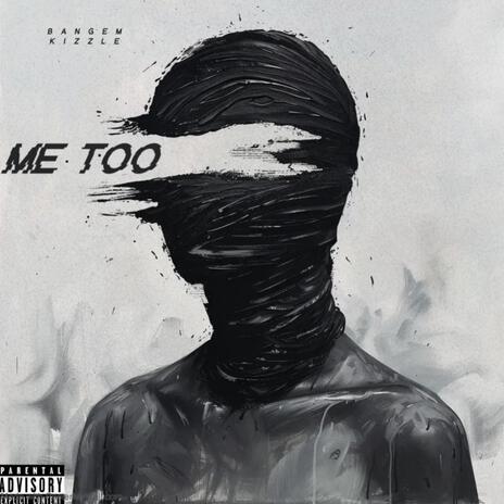 Me Too | Boomplay Music