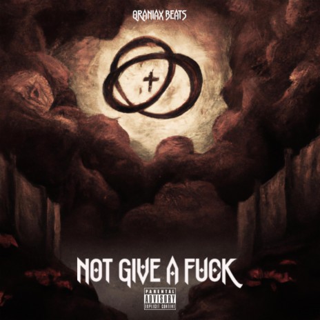 Not Give A Fuck | Boomplay Music
