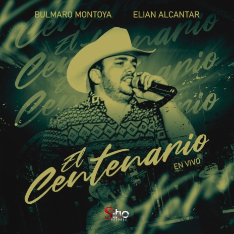 El Centenario (En Vivo) ft. Elian Alcantar | Boomplay Music