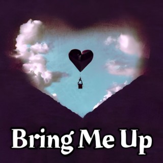Bring Me Up lyrics | Boomplay Music