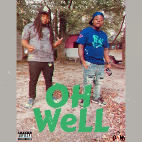 Oh Well ft. Dre O.A.M
