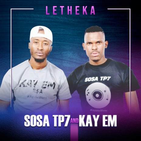 Letheka ft. Kay EM | Boomplay Music