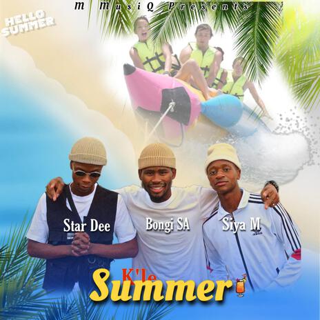 K'le Summer ft. Bongi SA, Star Dee & Siya M | Boomplay Music