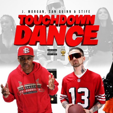 Touchdown Dance ft. Stife & San Quinn | Boomplay Music