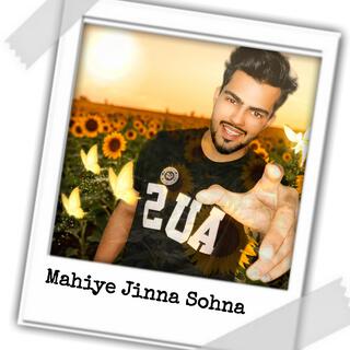 Mahiye Jinna Sohna