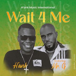 Wait 4 Me