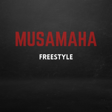 Musamaha Freestyle | Boomplay Music