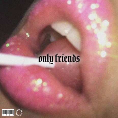 only friends | Boomplay Music