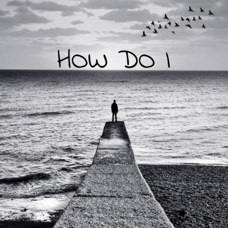 How Do I | Boomplay Music