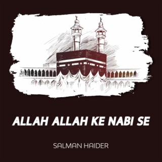 Allah Allah Ke Nabi Se