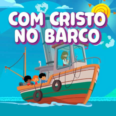 Com Cristo No Barco | Boomplay Music