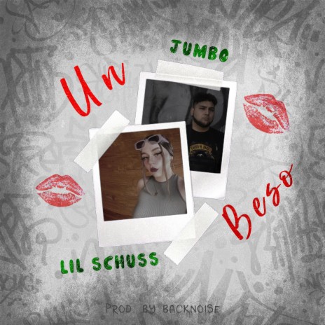 Un Beso ft. Lil Schuss | Boomplay Music