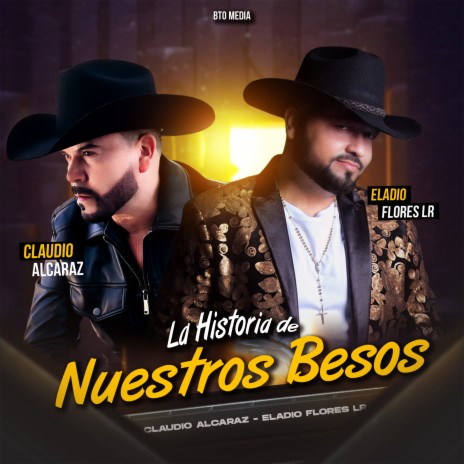 La Historia De Nuestros Besos ft. Claudio Alcaraz | Boomplay Music