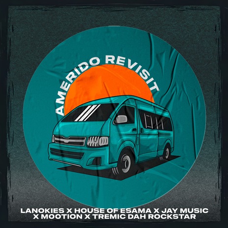 Amerido Revisit ft. House Of ESAMA, Jay Music, M00tion & Tremic Dah Rockstar | Boomplay Music