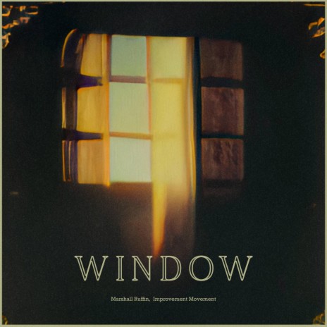 Window ft. Marshall Ruffin | Boomplay Music