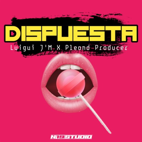 DISPUESTA ft. Pleand Producer | Boomplay Music