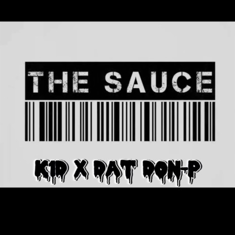 The Sauce ft. Dat Don-P | Boomplay Music