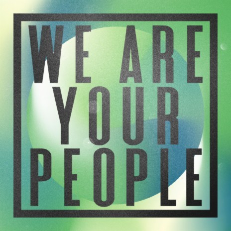 We Are Your People | Boomplay Music