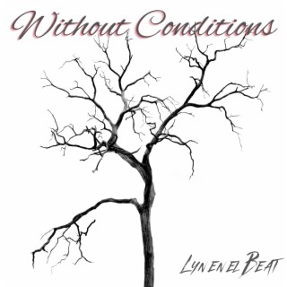 WITHOUT CONDITIONS