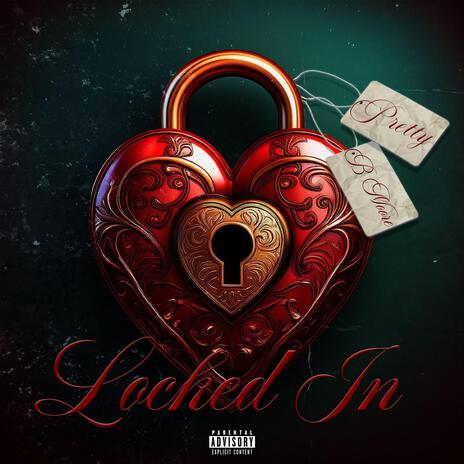 Locked in ft. Pretty | Boomplay Music