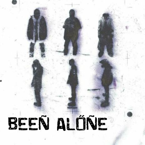 BEEN ALONE | Boomplay Music