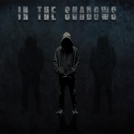 In The Shadows | Boomplay Music