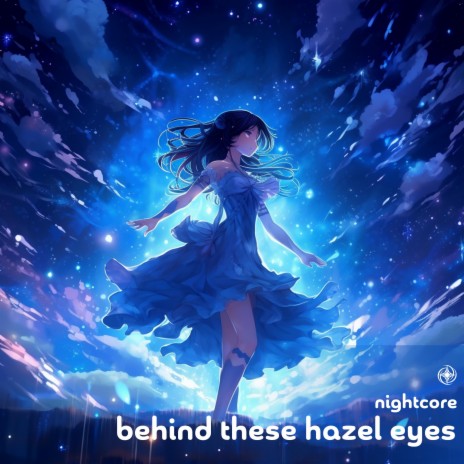 Behind These Hazel Eyes (Nightcore) | Boomplay Music
