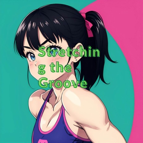 Stretching the Groove