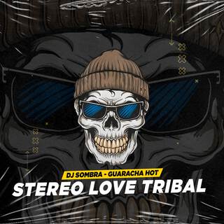 Stereo Love Tribal