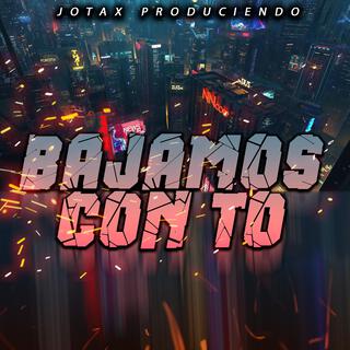 Bajamos Con To