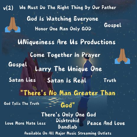 There's No Man Greater Than God | Boomplay Music