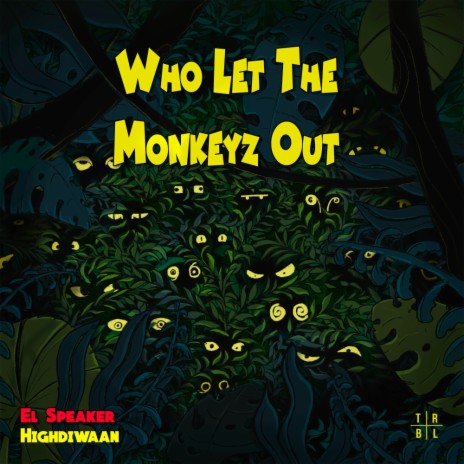 Who Let The Monkeyz Out ft. Highdiwaan | Boomplay Music