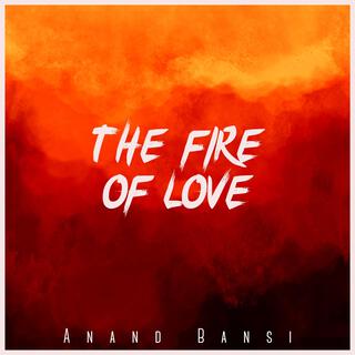 The Fire of Love