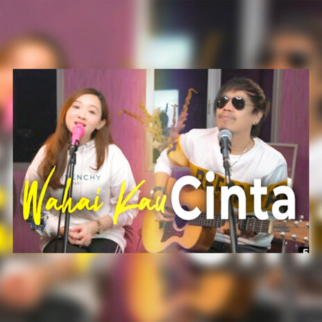 Wahai Kau Cinta | Boomplay Music