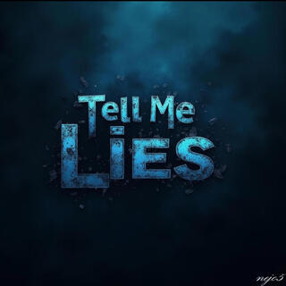 Tell Me Lies