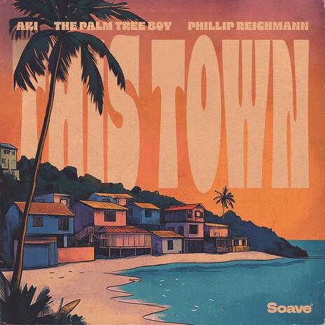 This Town ft. The Palm Tree Boy & Phillip Reichmann