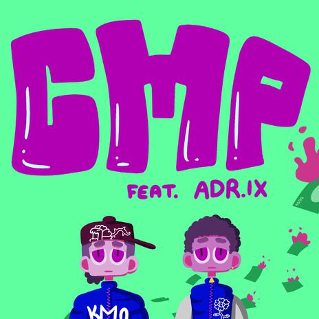 CMP ft. Adr.lx | Boomplay Music