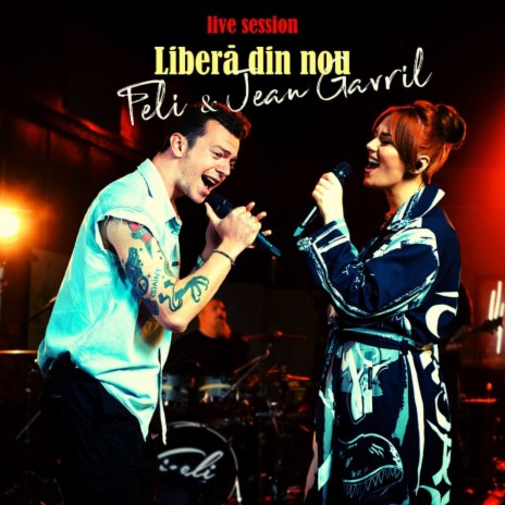 Libera din nou (Live Session) ft. Jean Gavril | Boomplay Music