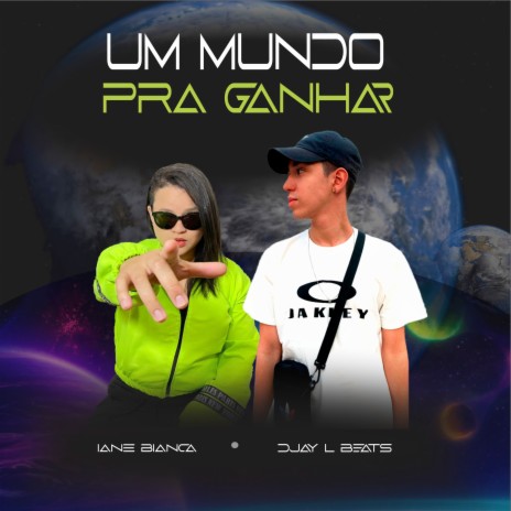 Um Mundo pra Ganhar ft. Djay L Beats | Boomplay Music