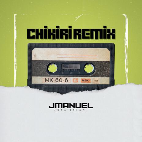 Chikiri (Remix) ft. Zona infame | Boomplay Music