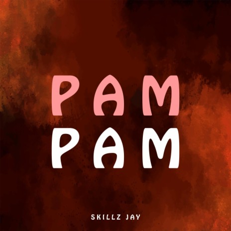 Pam Pam | Boomplay Music