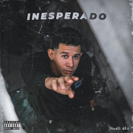 Inesperado ft. Young Neo | Boomplay Music