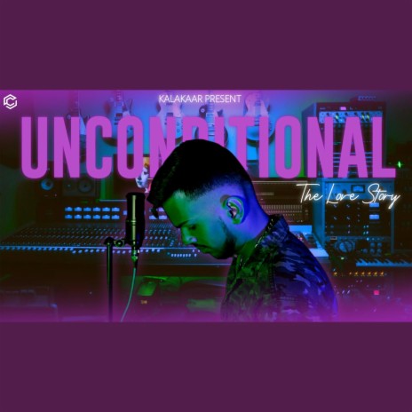 Unconditional (The Love Story) | Boomplay Music