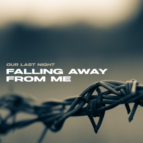 Falling Away from Me | Boomplay Music