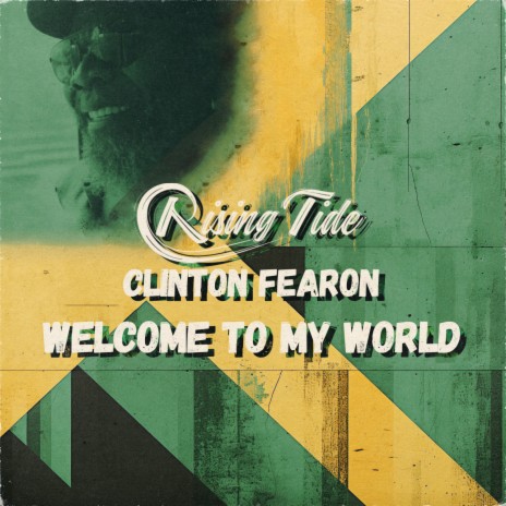 Welcome to My World ft. Clinton Fearon