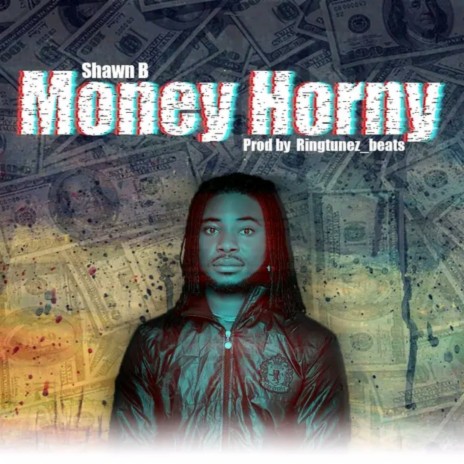 Money Horny | Boomplay Music