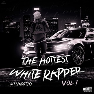 The Hottest White Rapper, Vol. 1