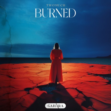 Burned | Boomplay Music