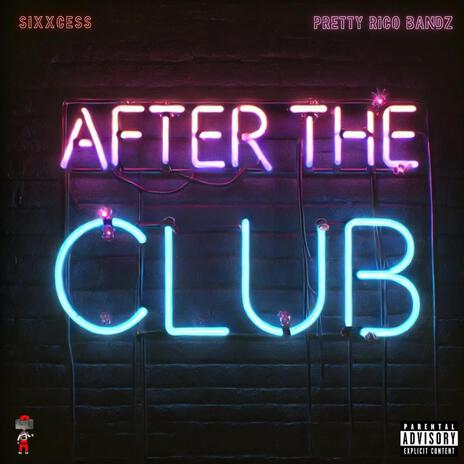 After The Club ft. Pretty Rico Bandz | Boomplay Music