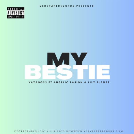 My Bestie ft. Angelic Pasion & Lily Flames | Boomplay Music